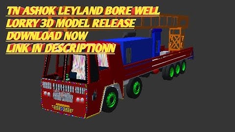TN ASHOK LEYLAND BORE WELL LORRY 3D MODEL RELEASE DOWNLOAD NOW link in description || kbs GAMING