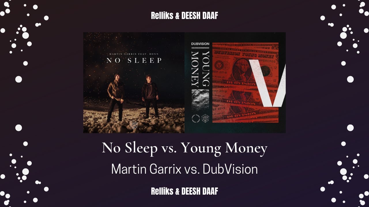 Martin Garrix vs. DubVision - No Sleep vs. Young Money (Relliks & DEESH Mashup)