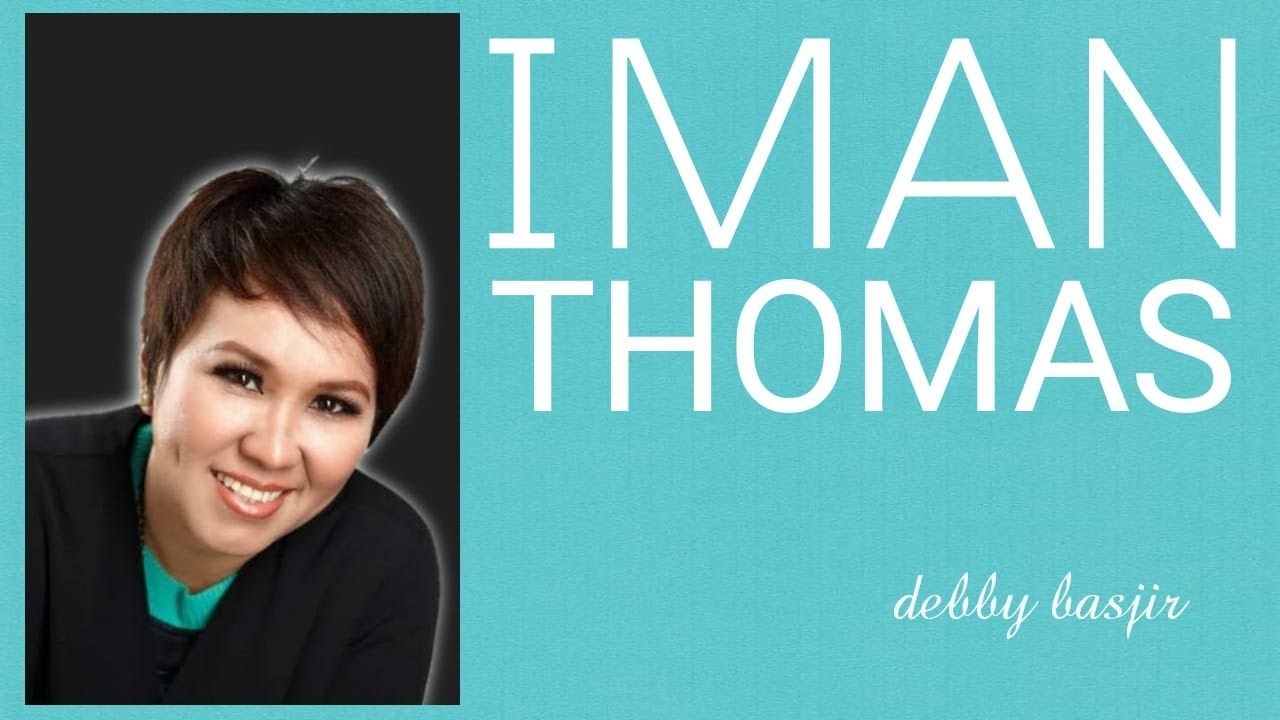 IMAN THOMAS - DEBBY BASJIR