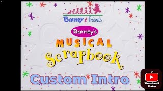 Barneys Musical Scrapbook Custom Intro