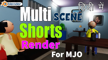 Blender 3.3.1 Rendering Multi Scene Shorts for MJO I Hindi I #blender #mjocartoon #blendertutorial