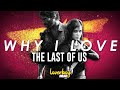 WHY I LOVE THE LAST OF US: You Need Me & I Need You