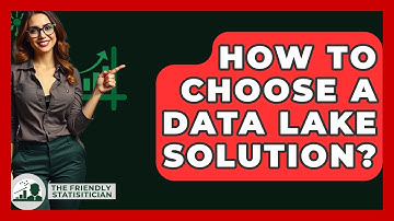 How To Choose A Data Lake Solution? - The Friendly Statistician