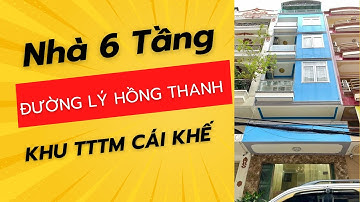 NHÀ MẶT TIỀN 6 TẦNG KHU TTTM CÁI KHẾ CẦN THƠ - THUẬN TIỆN KINH DOANH