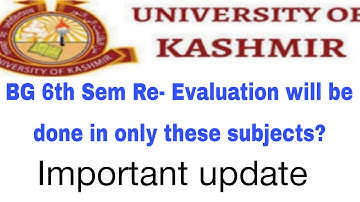 BG 6th Sem: Re Evaluation will be done in these subjects - imp video