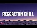 Capture de la vidéo Reggaeton Chill - Latin Hits Summer 2021  | Sech, Baby Rasta & Gringo, Wisin