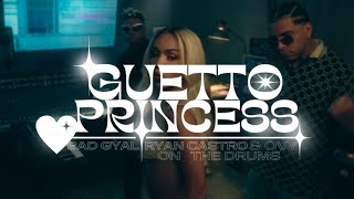 Bad Gyal, Ryan Castro, Ovy on the drums - GUETTO PRINCESS (Lyric Video)