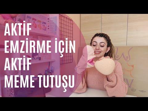 AKTİF EMZİRME İÇİN AKTİF MEME TUTUŞU!