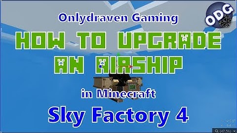 Minecraft - Sky Factory 4 - How to Upgrade an Airship From the Viescraft Mod