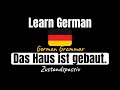 Zustandspassiv: Das Haus ist gebaut. (German Grammar)