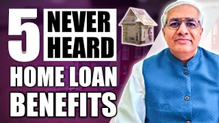 05 Never Heard Home Loan Benefits | Must Watch Video