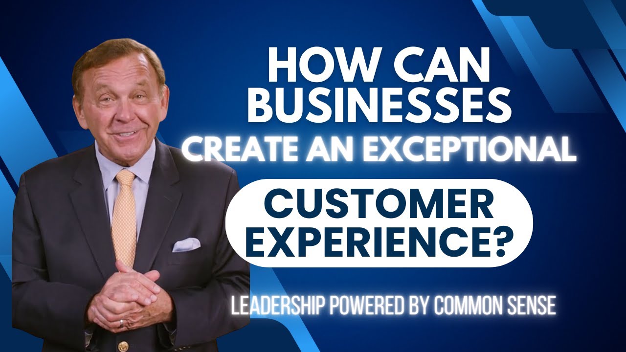 How Can Businesses Create an Exceptional Customer Experience? | Ep 282 ...