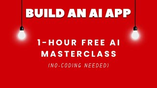 Build an AI App - AI Masterclass