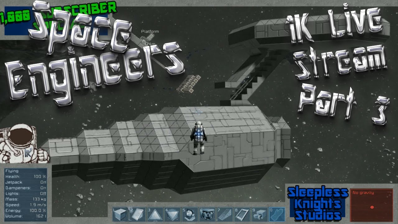 Space Engineers 1K Subs Live Stream Apr. 27th Part 3 of 6! - YouTube