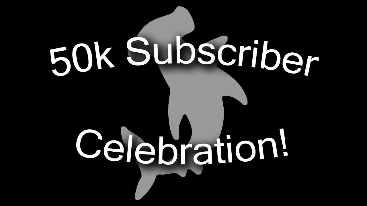 Hammerhead Model Making 50K Subscriber Celebration!