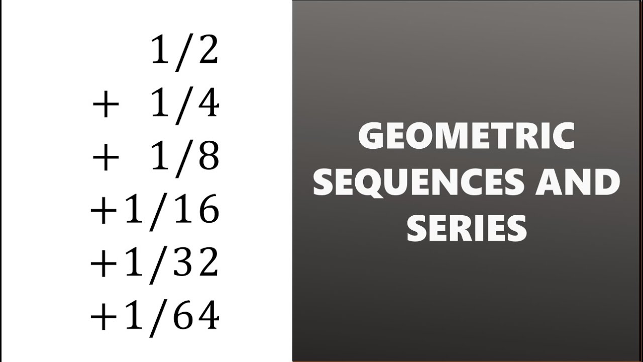 Geometric Sequences and Series - YouTube