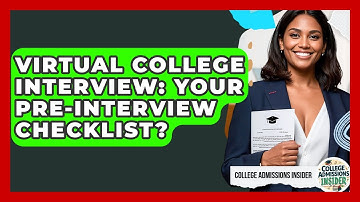 Virtual College Interview: Your Pre-interview Checklist? - College Admissions Insider