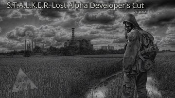 S.T.A.L.K.E.R.Lost Alpha Developer