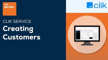 How to Create New Customers | Clik Service