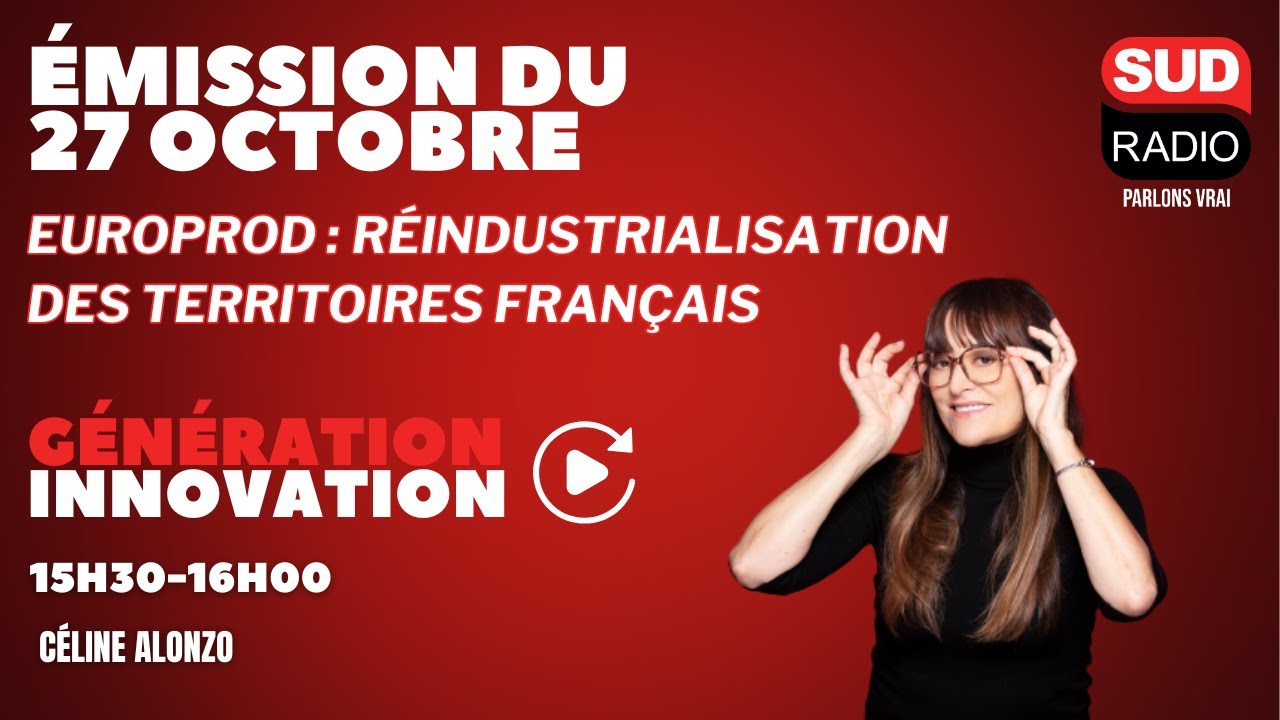 Europrod : réindustrialisation des territoires français - Génération Innovation