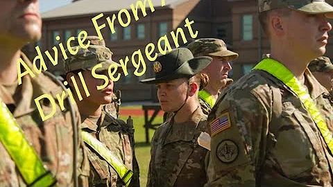 Advice From A Drill Sergeant Before Basic Training | Drill Sergeant Advice