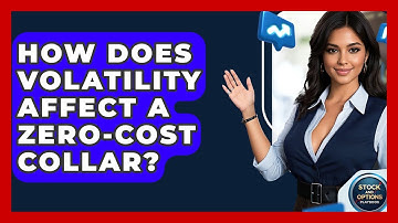 How Does Volatility Affect A Zero-Cost Collar? - Stock and Options Playbook