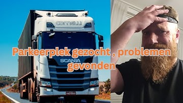 Parkeerplek gezocht, problemen gevonden , met de vrachtwagen , reactie video