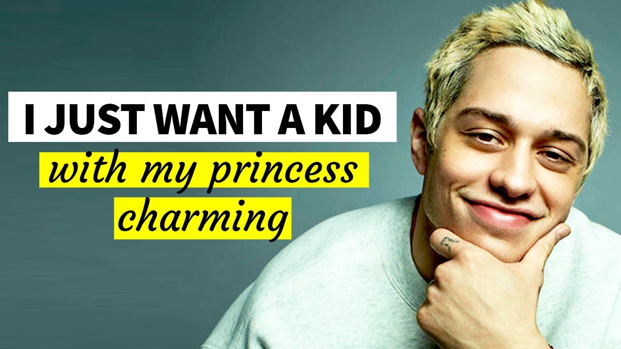 Pete Davidson - I Just Want A Kid With My Princess Charming