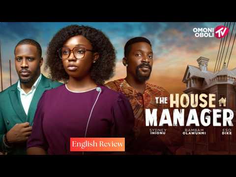 THE HOUSE MANAGER | Nigerian Movies 2026 Latest Full Movie Review