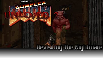 Doom 2: Unloved 2 - Revisiting The Nightmare