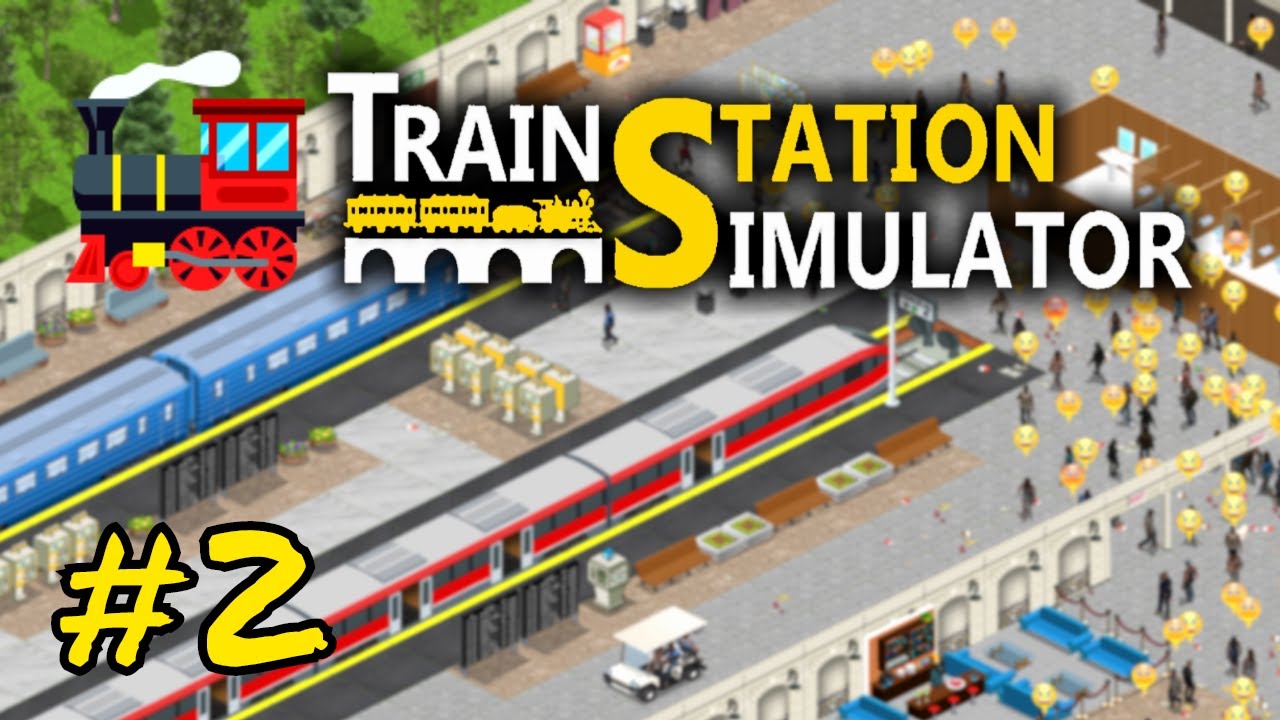 Let's Try Train Station Simulator - Early Access | 02
