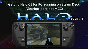 (outdated-update in comments)Running Halo CE PC (Non-MCC version) on Steam Deck