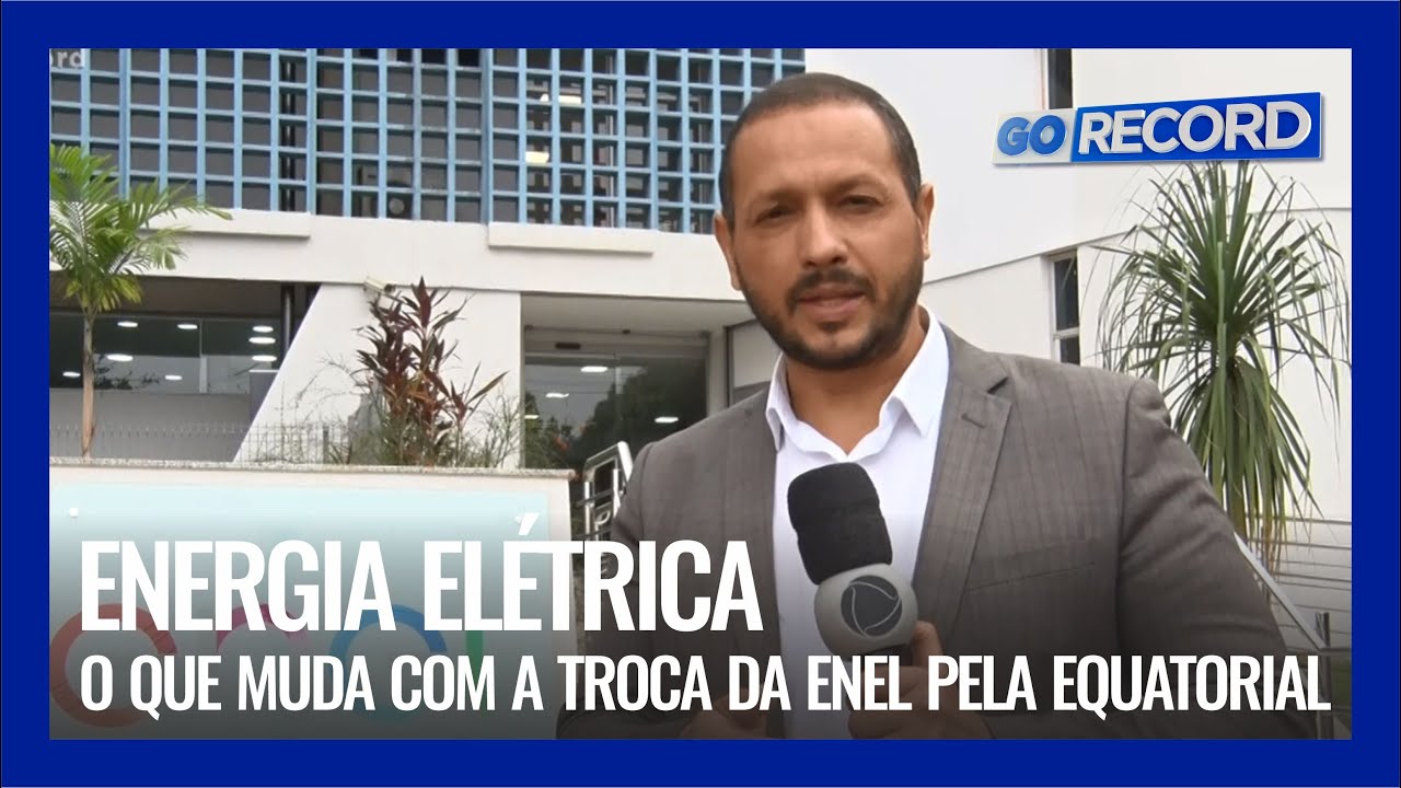 ENERGIA ELÉTRICA: O QUE MUDA COM A TROCA DA ENEL PELA EQUATORIAL