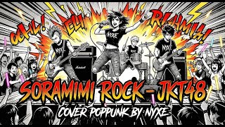 Download lagu SORAMIMI ROCK - JKT48 (COVER POPPUNK) BY NYXE