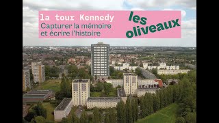 La tour Kennedy : capture la mémoire et écrire l'histoire des Oliveaux (V2)