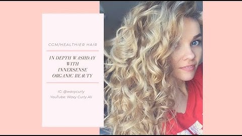 In depth Washday with Innersense Organic Beauty - Naturally Wavy