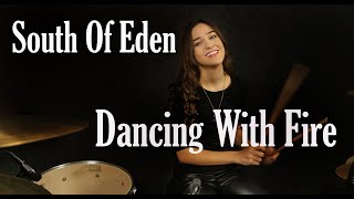 South Of Eden - Dancing With Fire - Drum Cover By Nikoleta - 13 years old