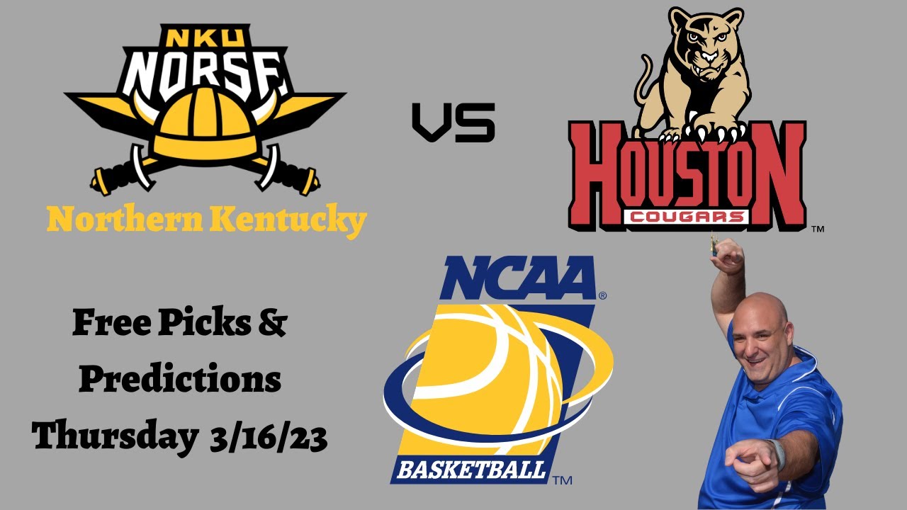 Northern Kentucky VS HoustonThursday 3/16/23 NCAAM Betting Picks and