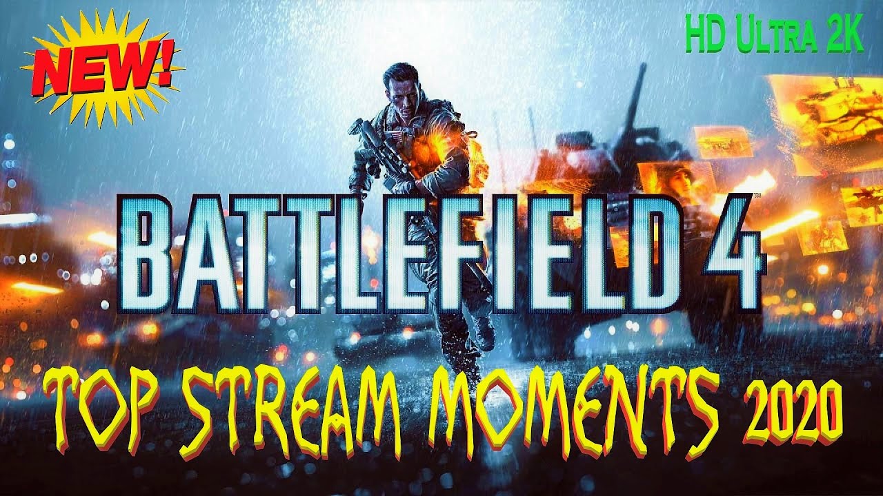🔴 BATTLEFIELD 4 TOP STREAM MOMENTS 2020 | HD Ultra 2К | №8 🔴