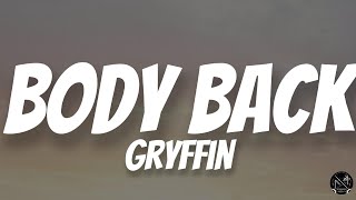 Body Back - Gryffin ft. Maia Wright (Lyrics Video)