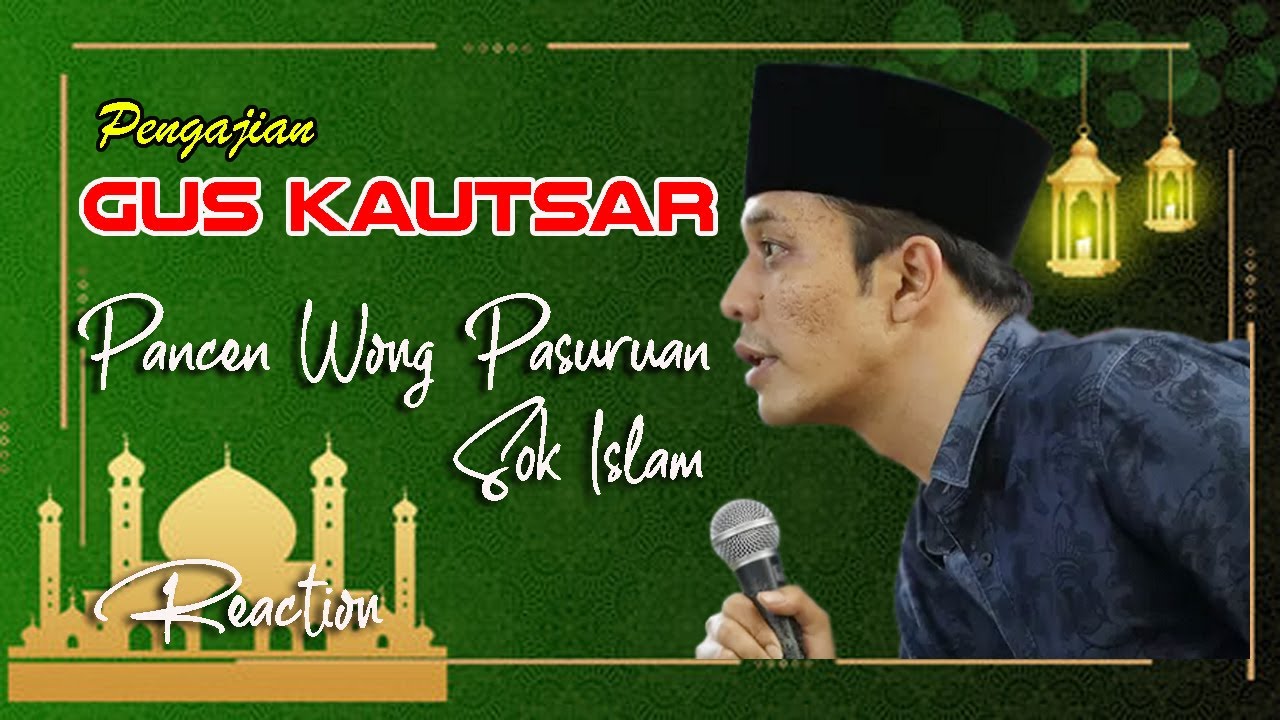 ORANG PASURUAN SOK ISLAM || PENGAJIAN GUS KAUTSAR