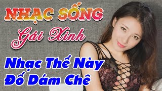 Nhạc Sống Thịnh Hành 2020 - LK Nhạc Sống Thôn Quê Nhạc Thế Này Đố Dám Chê