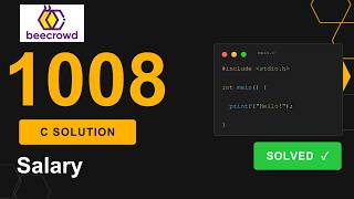 BeeCrowd 1008 C Solution | Salary | Step-by-Step