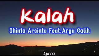 Shinta Arsinta Feat.Arya Galih - Kalah ( Video Lirik )