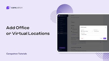 Carepatron Tutorial: Add Office or Virtual Location