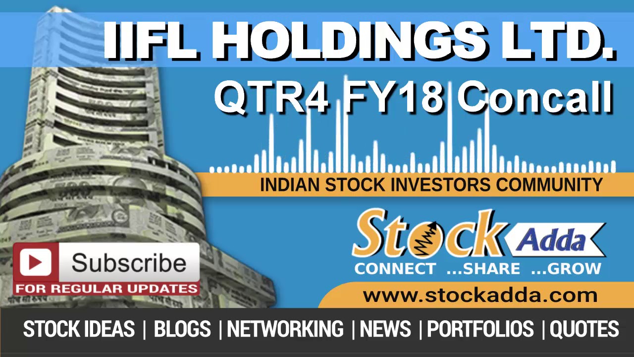 IIFL Holdings Ltd Investors Conference Call Qtr4 FY18