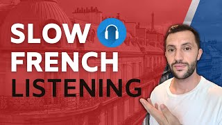 [EN/FR SUB] Slow French Beginner / Intermediate Listening practice