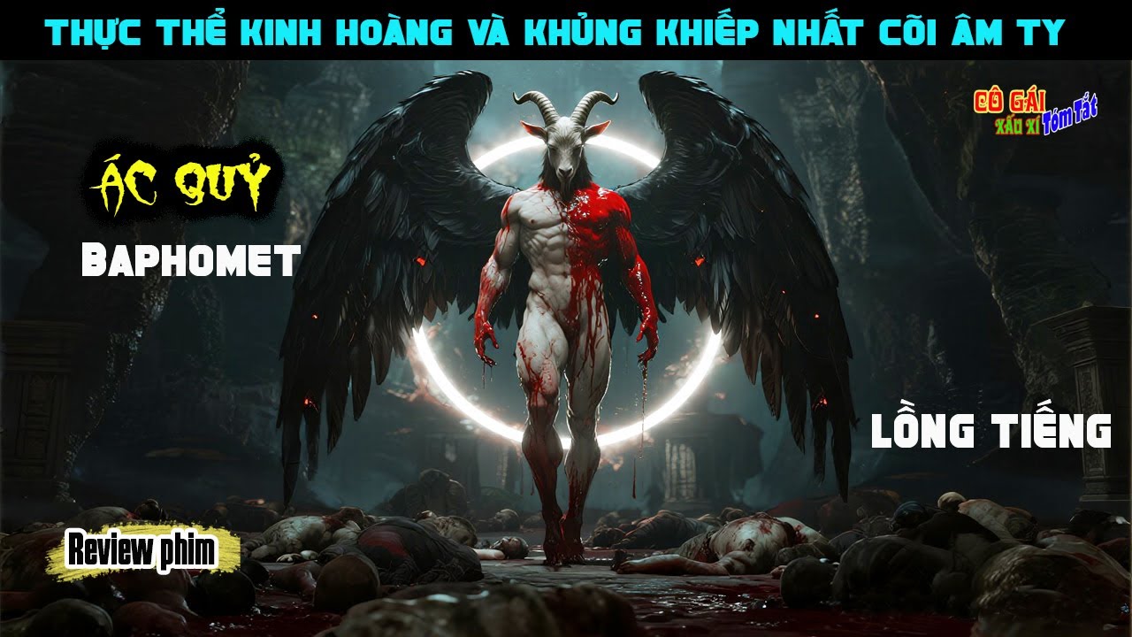 [Review Phim] ÁC QUỶ BAPHOMET_THỰC THỂ KINH HOÀNG VÀ KHỦNG KHIẾP NHẤT ÂM TY