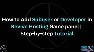 How to Add a Subuser or Developer in Revive Hosting Game Panel | Step-by-Step Tutorial