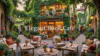 Elegant Courtyard Book Café ☕ Soft Jazz with Cozy Atmosphere for Deep Relax.